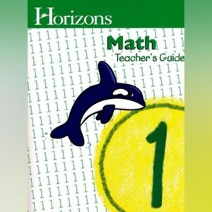 Horizons Math Grade 1 Teacher's Guide, Brand New